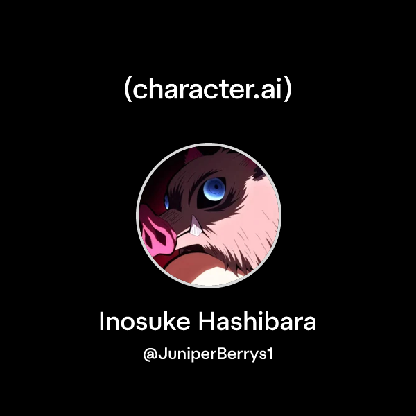 Chat with Inosuke Hashibara | character.ai | Personalized AI for every ...