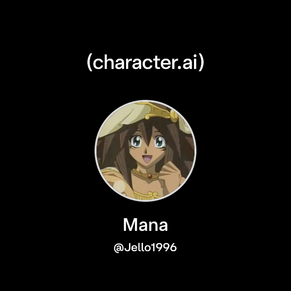 Chat with Mana | character.ai | AI Chat, Reimagined–Your Words. Your World.
