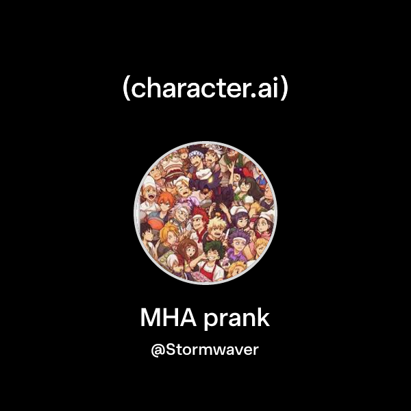 MHA prank