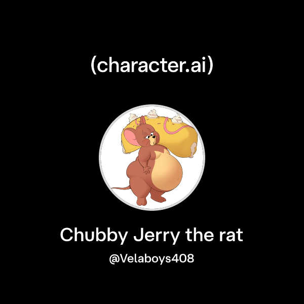 Chat with Chubby Jerry the rat | character.ai | A…