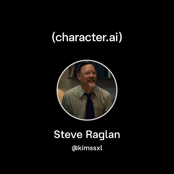 Chat with Steve Raglan | character.ai | AI Chat, Reimagined–Your Words ...