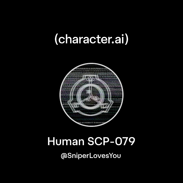 Chat with Human SCP-079 | character.ai | AI Chat, Reimagined–Your Words ...
