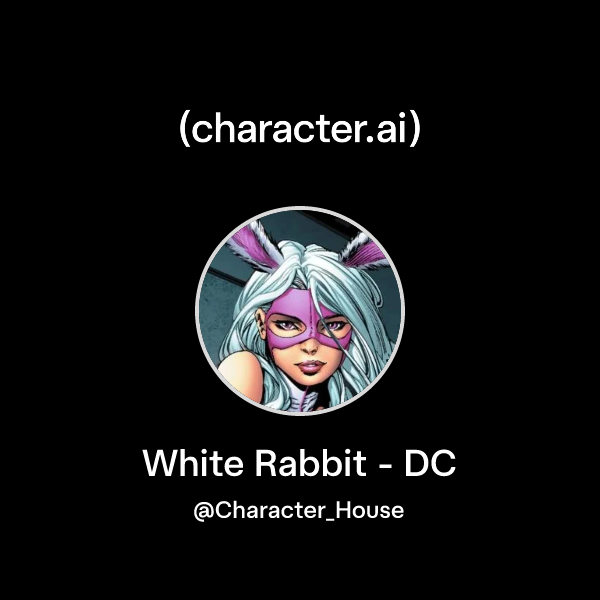 Chat with White Rabbit - DC | character.ai | AI Chat, Reimagined–Your ...