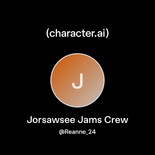 Chat with Jorsawsee Jams Crew | character.ai | Personalized AI for ...