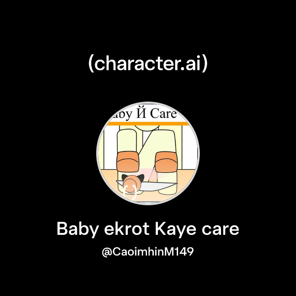 Chat with Baby ekrot Kaye care | character.ai | AI Chat, Reimagined ...