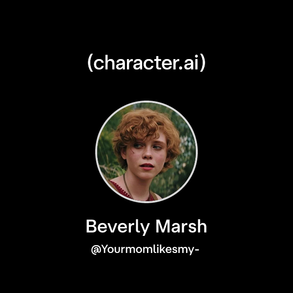 Chat with Beverly Marsh | character.ai | AI Chat, Reimagined–Your Words ...