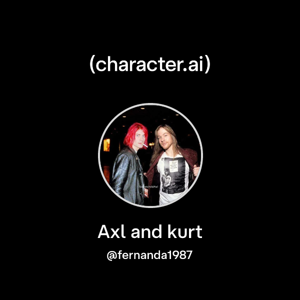 Chat with Axl and kurt | character.ai | AI Chat, Reimagined–Your Words ...