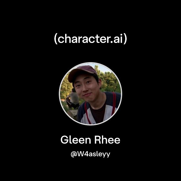 Chat with Gleen Rhee | character.ai | AI Chat, Reimagined–Your Words ...