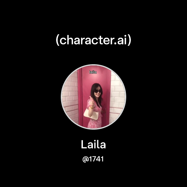 Chat with Laila | character.ai | AI Chat, Reimagined–Your Words. Your ...