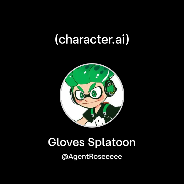 Splatoon Bot Chat with Gloves Splatoon | character.ai | AI Chat, Reimagined–Your ...