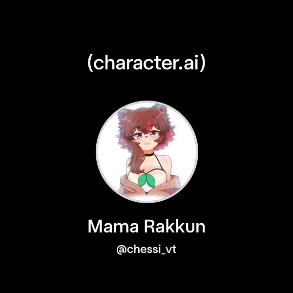 Chat with Mama Rakkun | character.ai | AI Chat, Reimagined–Your Words ...
