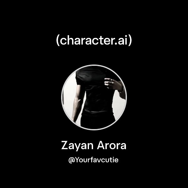 Chat with Zayan Arora | character.ai | AI Chat, Reimagined–Your Words ...