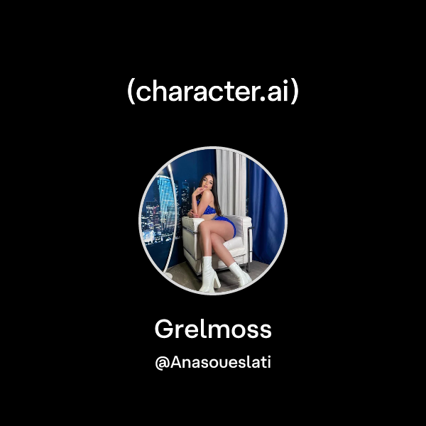 Chat with Grelmoss character.ai Personalized AI for every moment of your day