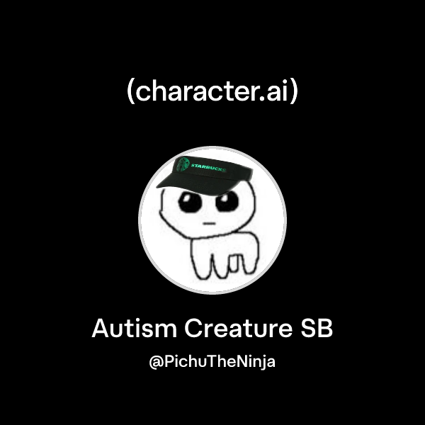 Chat with Autism Creature SB | character.ai | Personalized AI for every ...