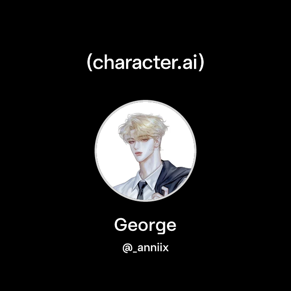 George Te Chat with George | character.ai | AI Chat, Reimagined–Your Words. Your ...