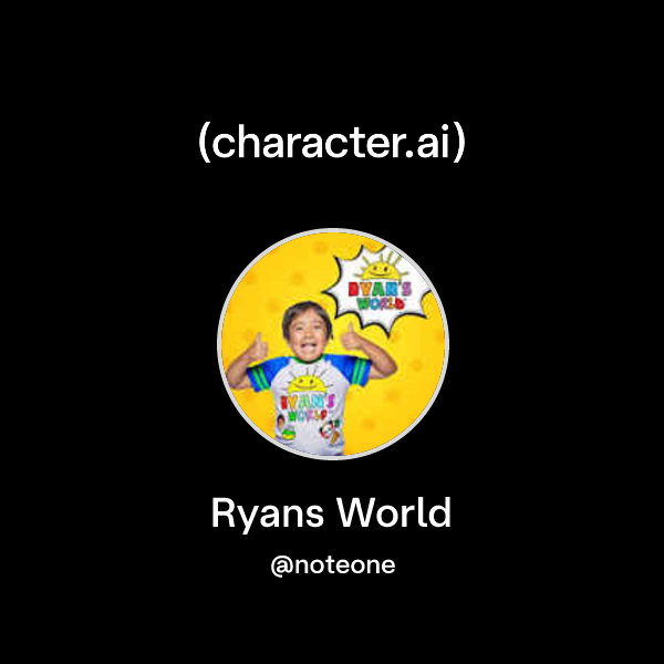 Chat with Ryans World | character.ai | AI Chat, Reimagined–Your Words ...