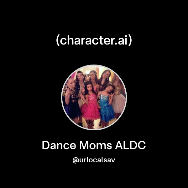 Chat with Dance Moms ALDC | character.ai | AI Chat, Reimagined–Your ...