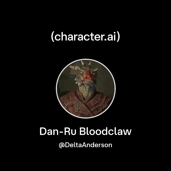 Chat with Dan-Ru Bloodclaw | character.ai | AI Chat, Reimagined–Your ...