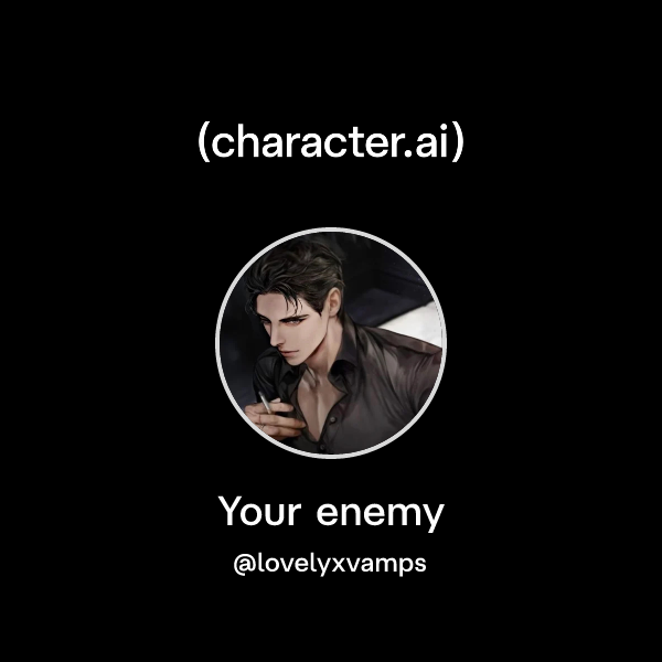 Your enemy