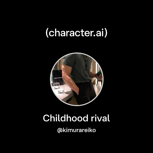 Childhood rival