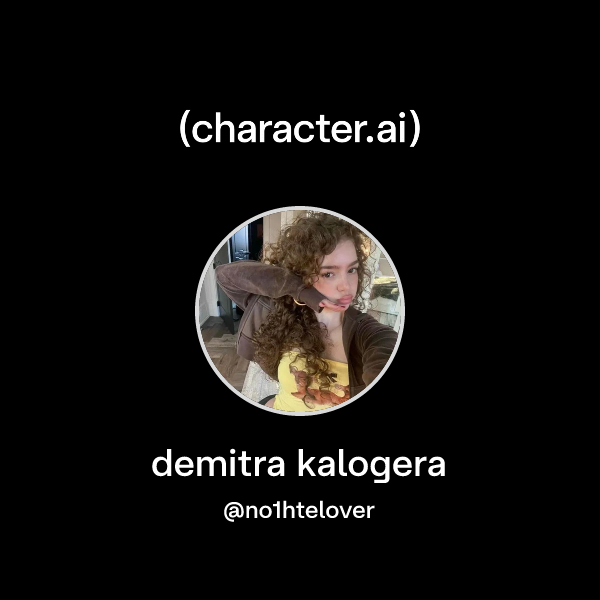 Chat with demitra kalogera character.ai AI Chat, Reimagined Your
