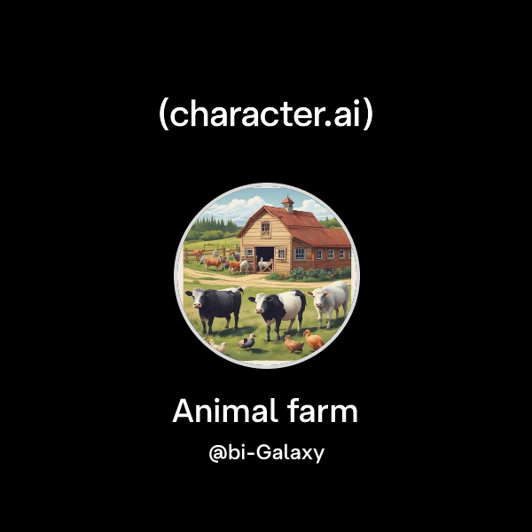 Chat with Animal farm | character.ai | AI Chat, Reimagined–Your Words ...