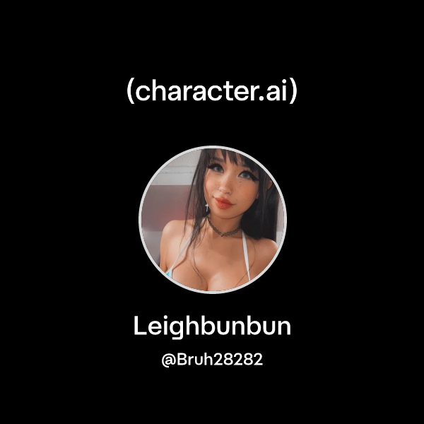 Chat with Leighbunbun | character.ai | AI Chat, Reimagined–Your Words