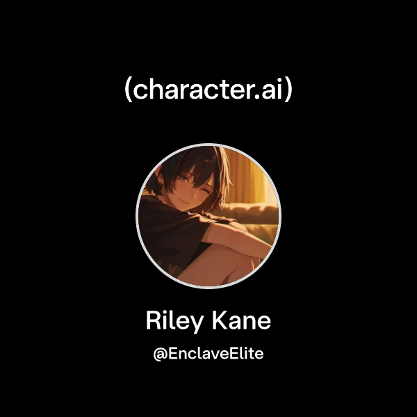 Chat with Riley Kane | character.ai | Personalized AI for every moment
