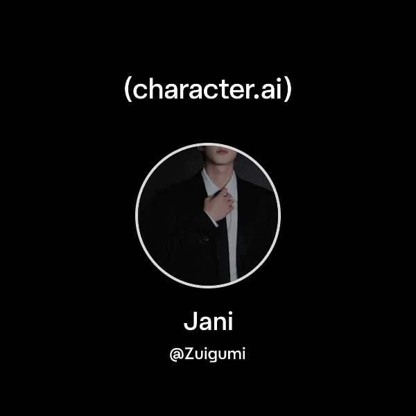 Chat with Jani | character.ai | AI Chat, Reimagined–Your Words. Your World.