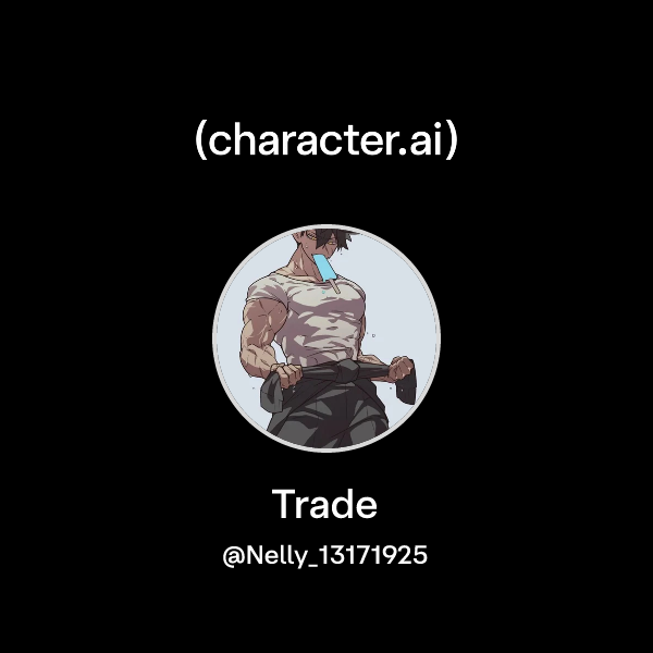 Trade Character Chat with Trade | character.ai | AI Chat, Reimagined–Your Words. Your ...