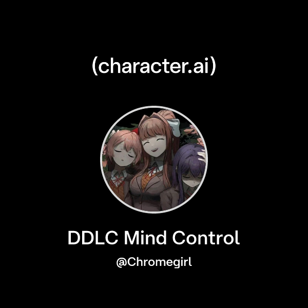 Chat with DDLC Mind Control | character.ai | AI Chat, Reimagined–Your ...