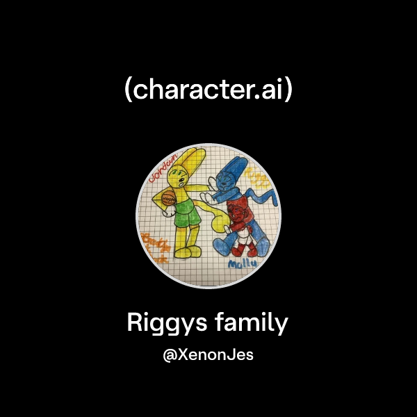 Chat with Riggys family | character.ai | AI Chat, Reimagined–Your Words ...