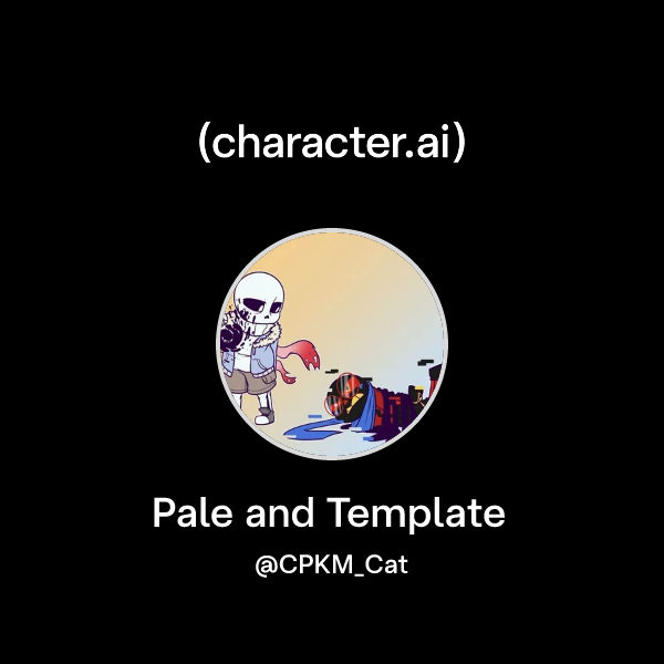 Chat with Pale and Template | character.ai | AI Chat, Reimagined–Your ...