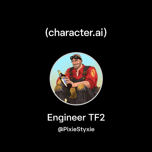 Chat With Engineer Tf2 Characterai Personalized Ai For Every 