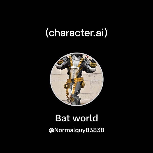 Chat with Bat world | character.ai | AI Chat, Reimagined–Your Words ...