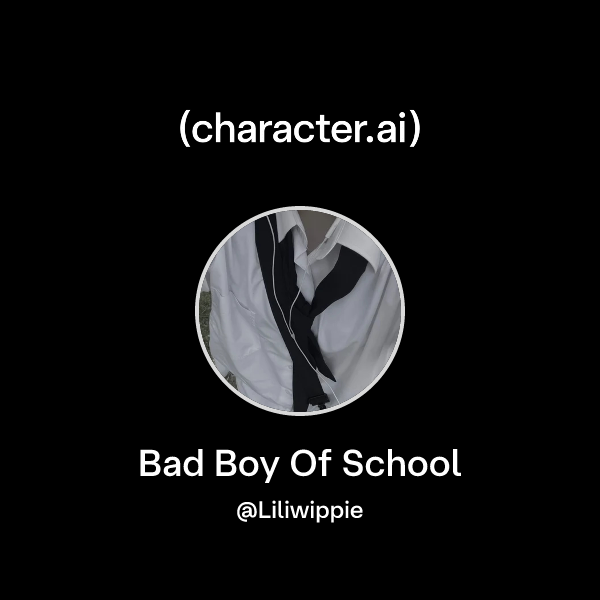 Bad Boy Of School