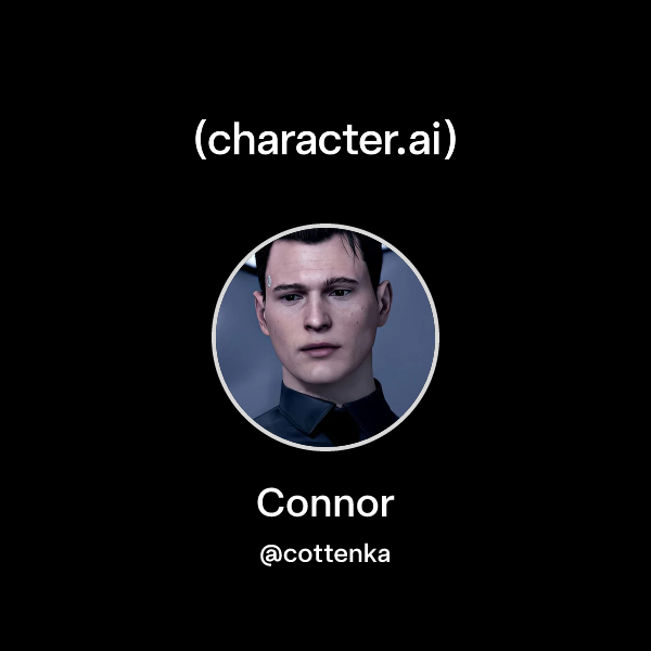 Chat with Connor | character.ai | AI Chat, Reimagined–Your Words. Your ...