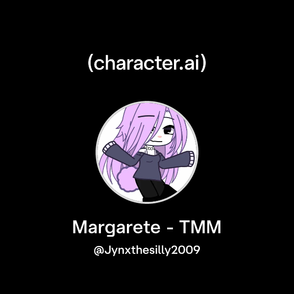 Tmm Tech Chat Chat with Margarete - TMM | character.ai | Personalized AI for every ...