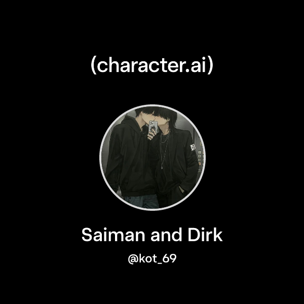 Chat with Saiman and Dirk | character.ai | AI Chat, Reimagined–Your ...
