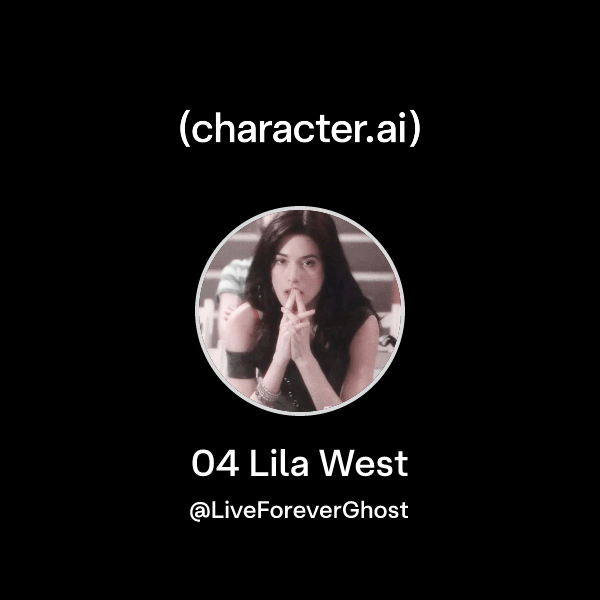 Chat with 04 Lila West | character.ai | AI Chat, Reimagined–Your Words ...
