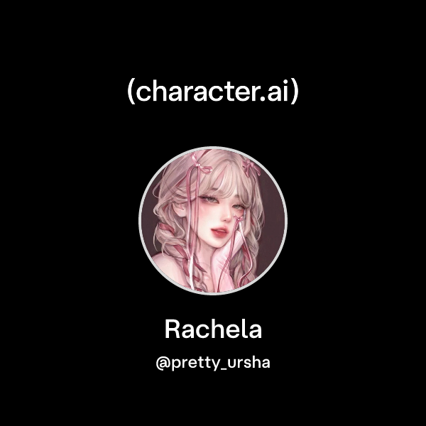 Rachela Sign Chat with Rachela | character.ai | AI Chat, Reimagined–Your Words. Your ...