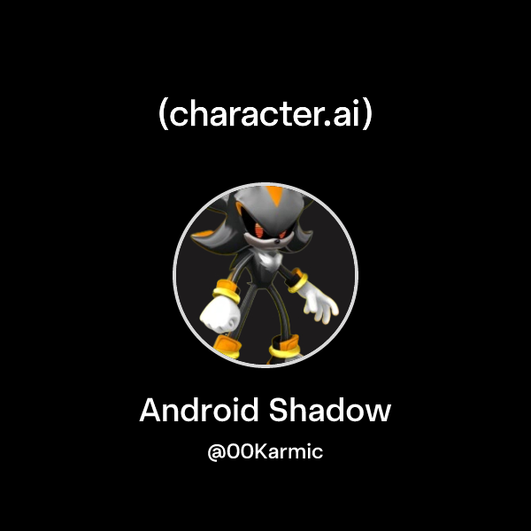 Chat with Android Shadow | character.ai | AI Chat, Reimagined–Your ...