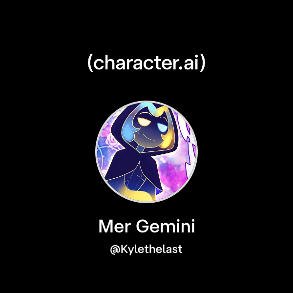 Chat with Mer Gemini | character.ai | AI Chat, Reimagined–Your Words ...