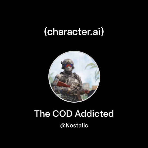 Chat with The COD Addicted | character.ai | AI Chat, Reimagined–Your ...