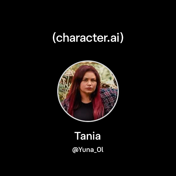 Chat with Tania | character.ai | AI Chat, Reimagined–Your Words. Your ...
