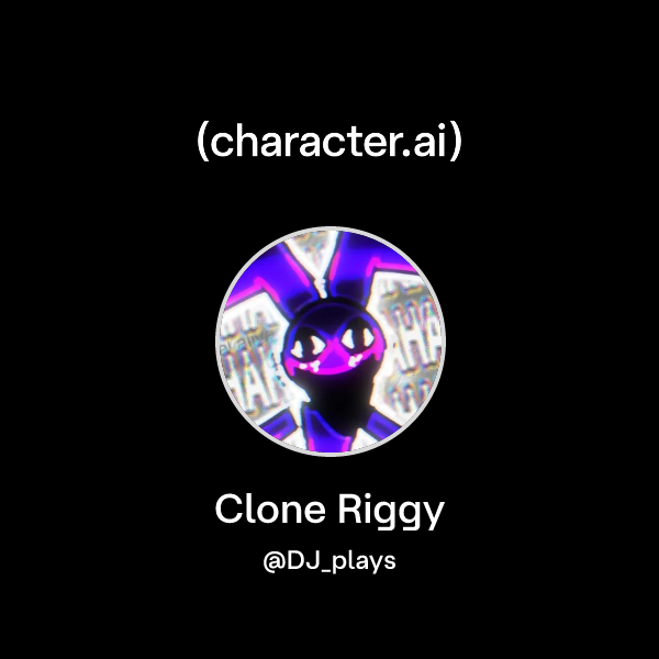 Chat with Clone Riggy | character.ai | AI Chat, Reimagined–Your Words ...