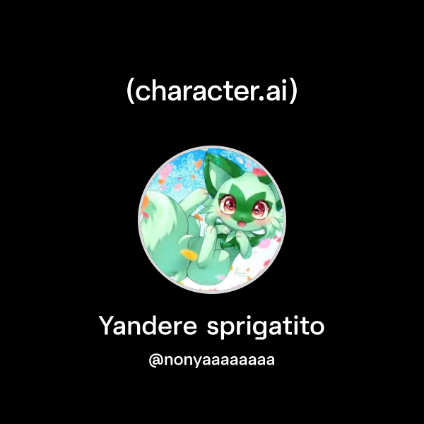 Chat with Yandere sprigatito | character.ai | AI Chat, Reimagined–Your ...