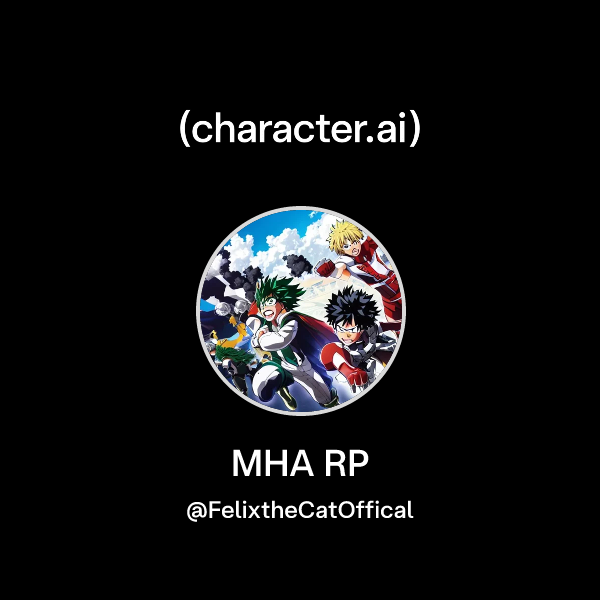 Chat with MHA RP | character.ai | Personalized AI for every moment of ...