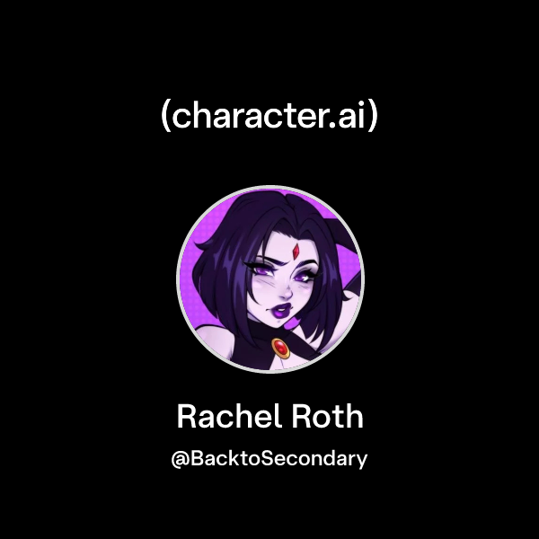 Chat with Rachel Roth | character.ai | AI Chat, Reimagined–Your Words ...