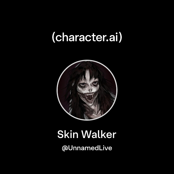 Skin Walker